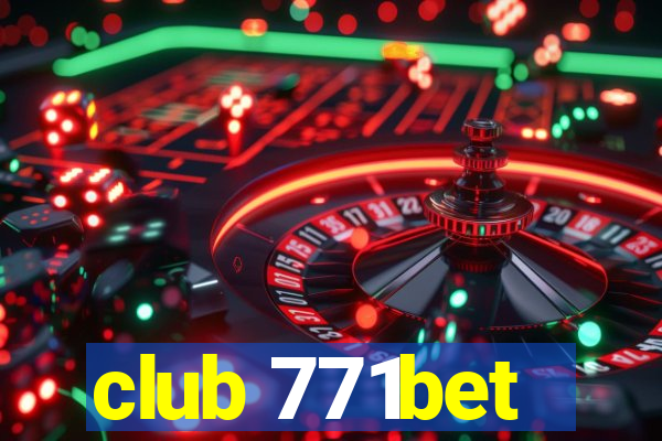 club 771bet